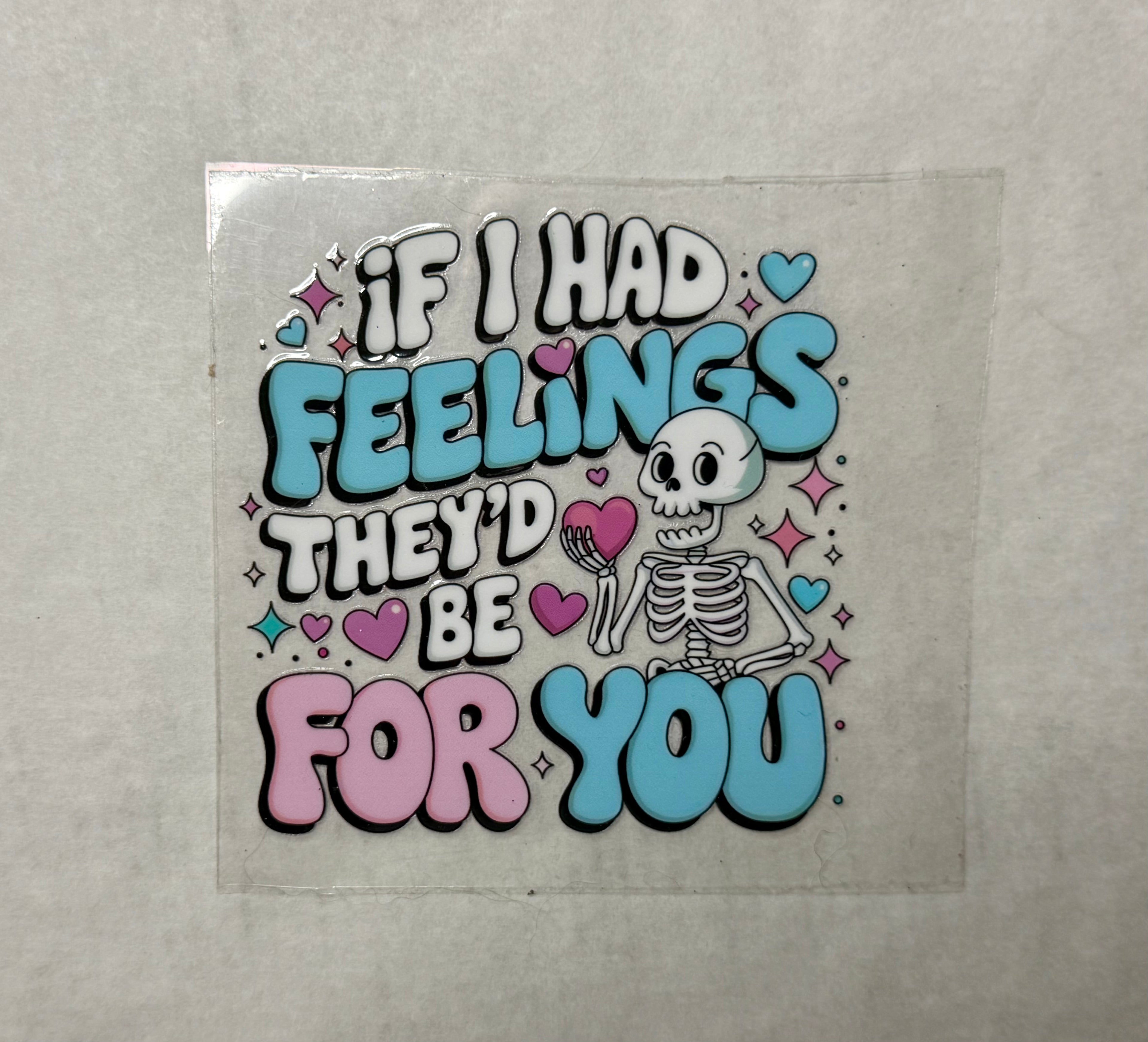 If I had feelings