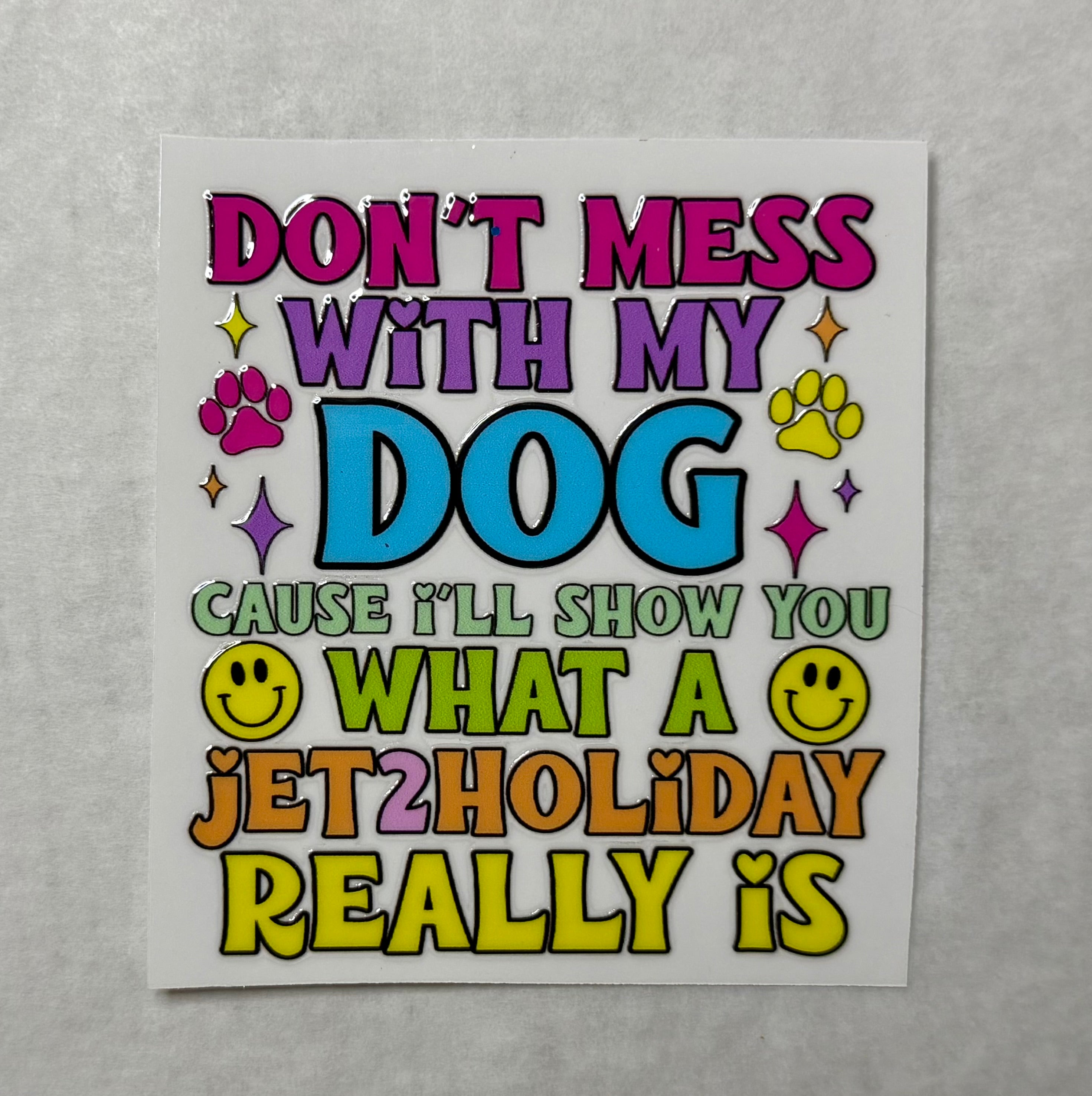 Don’t mess with my dog