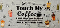 Touch My Coffee