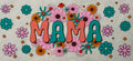 Mama flowers